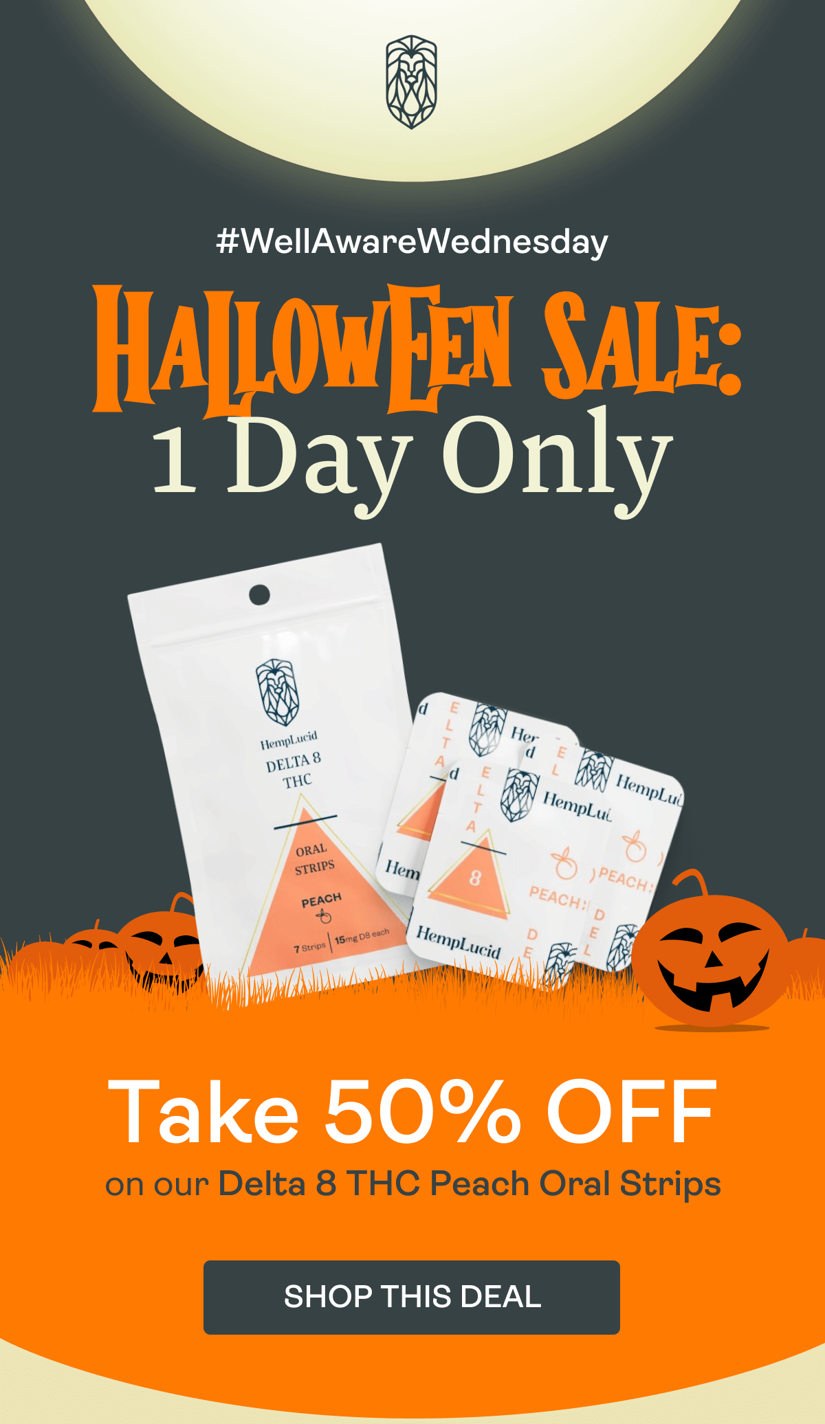  #WellAwareWednesday Halloween Sale: 1 Day Only Take 50% OFF on our Delta 8 THC Peach Oral Strips.