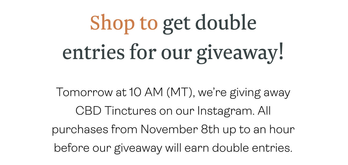 Shop to get double entries for our giveaway! 