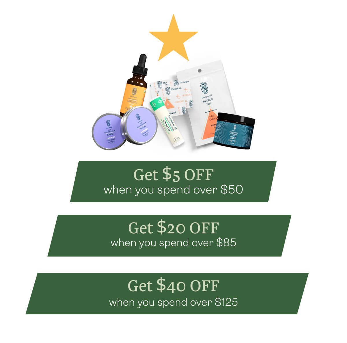 Get $40 OFF when you spend over $125 Get $20 OFF when you spend over $85 Get $5 OFF when you spend over $50