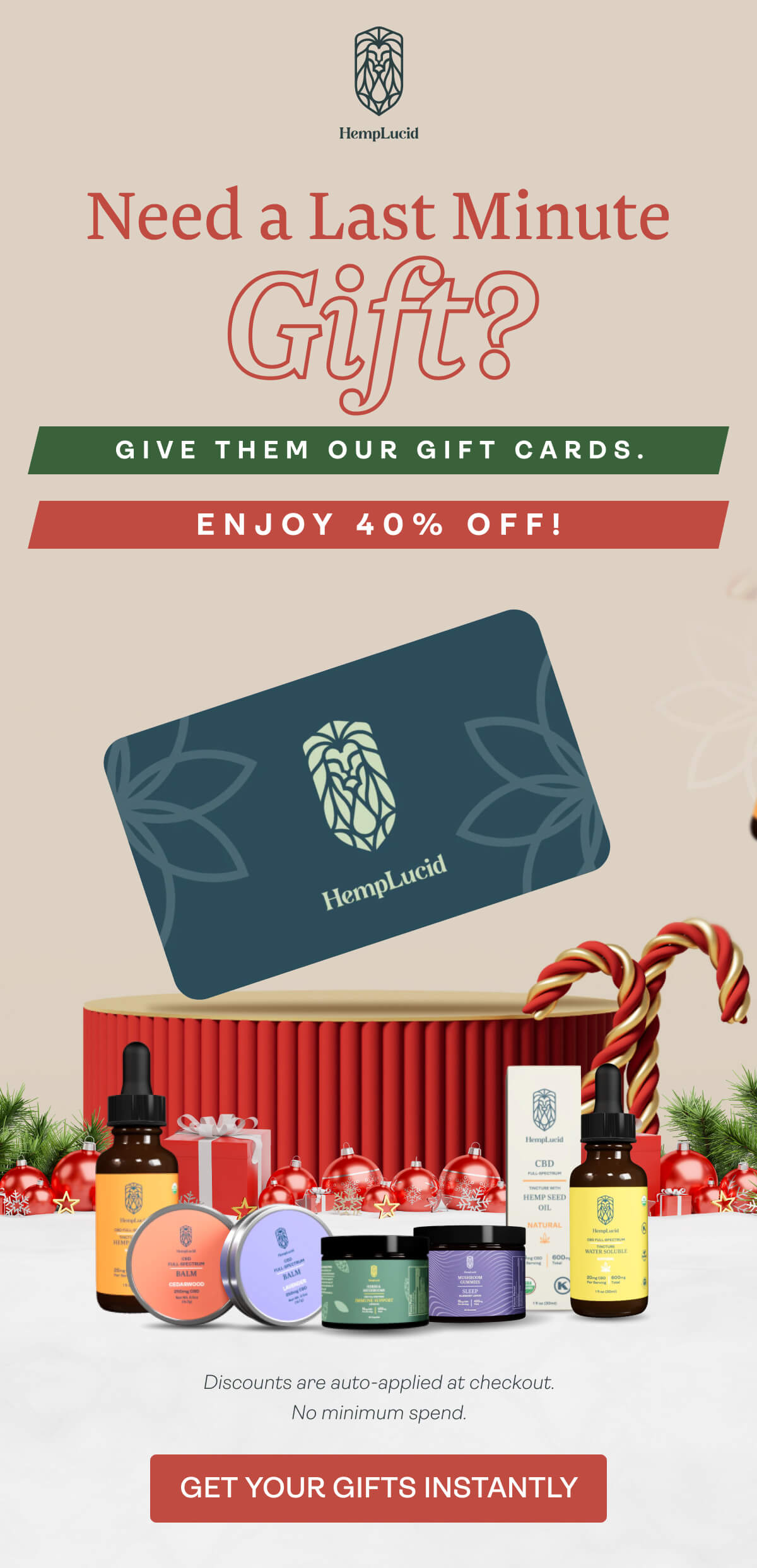 Need One More Present? Give them our gift cards. Enjoy 40% OFF!