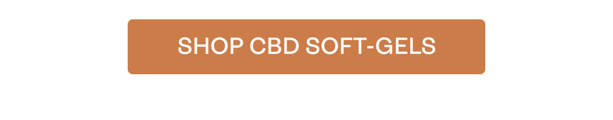 SHOP CBD SOFT-GELS