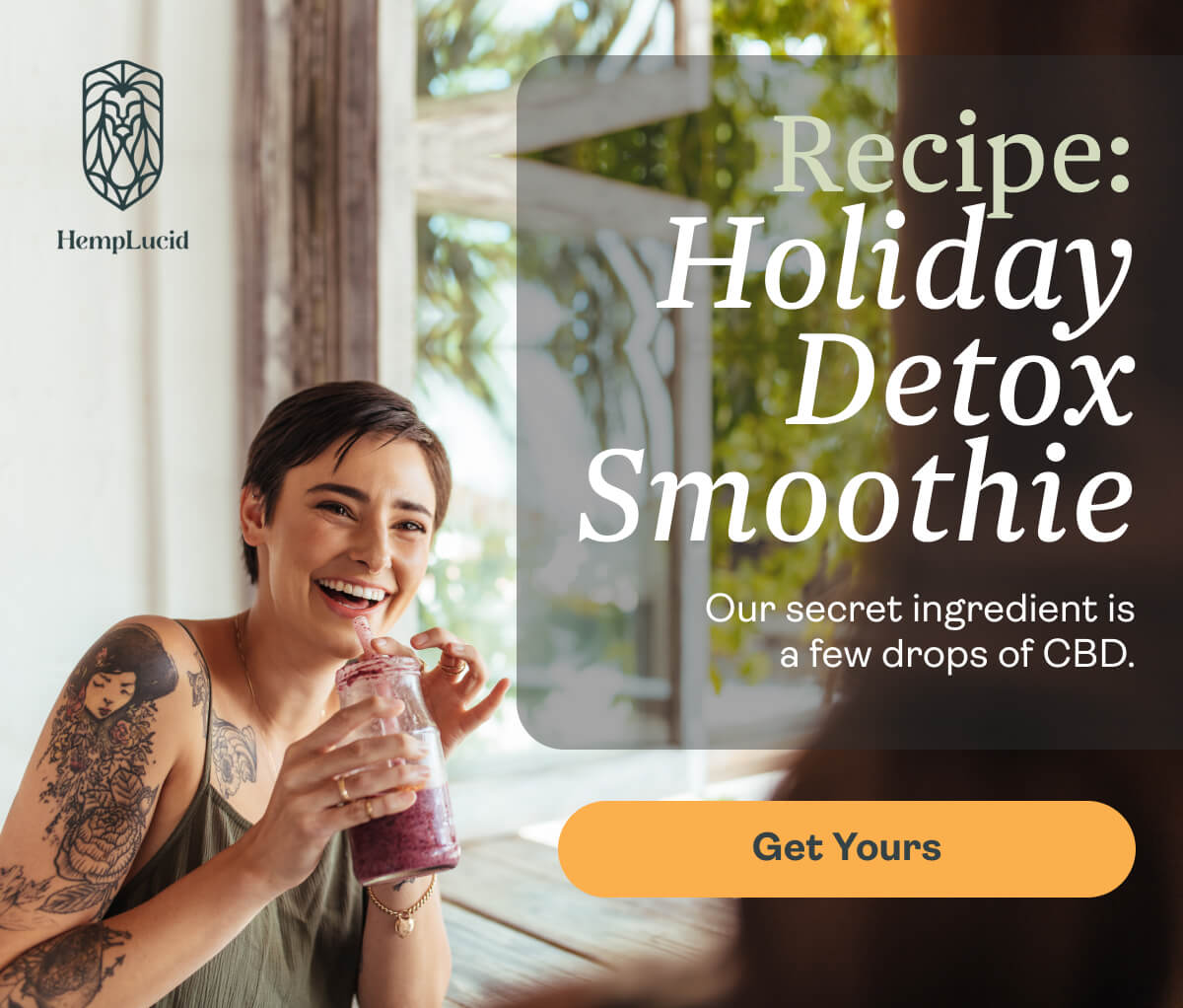 Recipe: Holiday Detox Smoothie Our secret ingredient is a few drops of CBD.