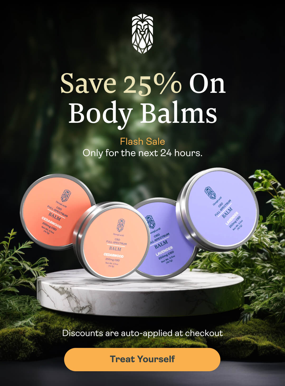 Save 25% on Body Balms Flash Sale | Only for the next 24 hours.